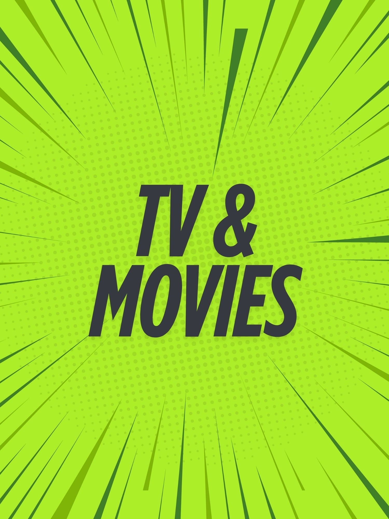 TV & MOVIES